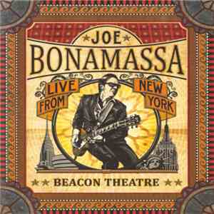 Joe Bonamassa - Beacon Theatre - Live From New York download mp3
