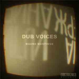 Mauro Martinuz - Dub Voices download mp3