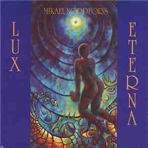 Mikael Nordfors - Lux Eterna download mp3