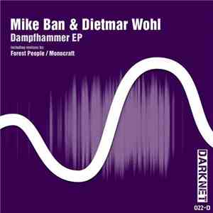 Mike Ban & Dietmar Wohl - Dampfhammer EP download mp3
