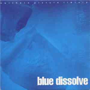 Northern Picture Library - Blue Dissolve download mp3