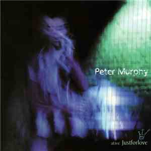 Peter Murphy - Alive Just For Love download mp3