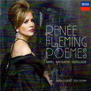 Ravel, Messiaen, Dutilleux, Renée Fleming - Poèmes download mp3