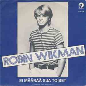 Robin Wikman - Ei Määrää Sua Toiset / Tule Puiston Luo Kello 8 download mp3