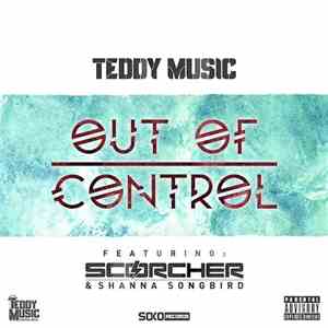 Teddy Music feat. Scorcher & Shanna Songbird - Out Of Control download mp3