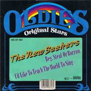 The New Seekers - Beg, Steal Or Borrow / I'd Like To Teach The World To Sing download mp3