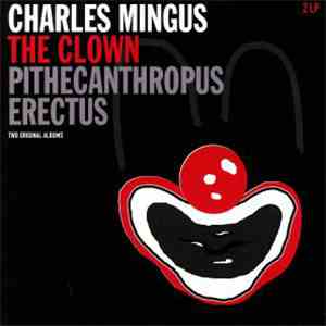 Charles Mingus - The Clown/Pithecathropus Erectus download mp3