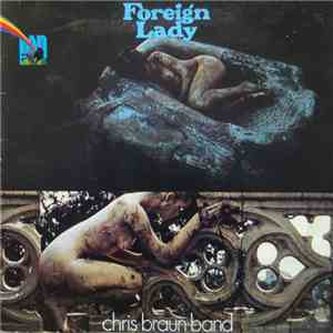 Chris Braun Band - Foreign Lady download mp3