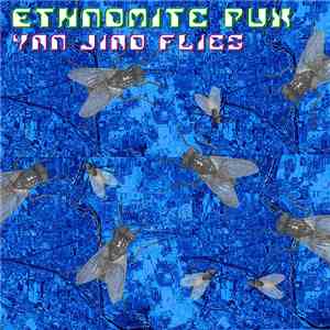 Ethnomite Pux - Yan Jiao Flies download mp3