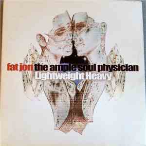 Fat Jon The Ample Soul Physician - Lightweight Heavy download mp3