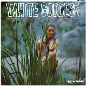 Frank Hunter And His Orchestra - White Goddess download mp3