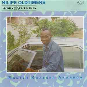 Master Kwabena Akwaboa - Hilife Oldtimers Vol. 1 download mp3