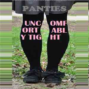Panties  - Uncomfortably Tight download mp3