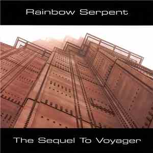 Rainbow Serpent - The Sequel To Voyager download mp3