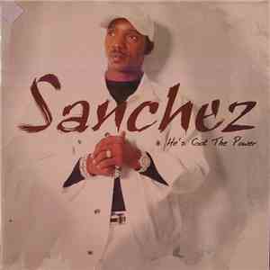 Sanchez - He's Got The Power download mp3