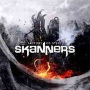 Skanners - Factory Of Steel download mp3