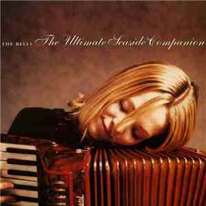 The Bells - The Ultimate Seaside Companion mp3 download