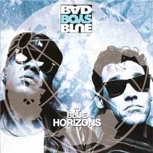 Bad Boys Blue - To Blue Horizons download mp3