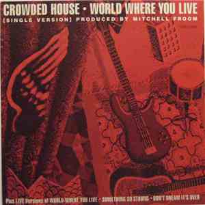 Crowded House - World Where You Live download mp3