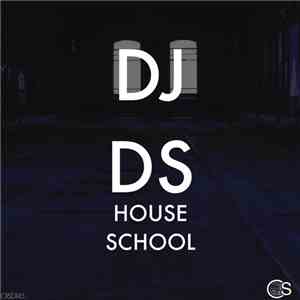 DJ DS  - House School download mp3