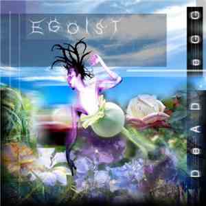 Egoist  - Dead Egg download mp3