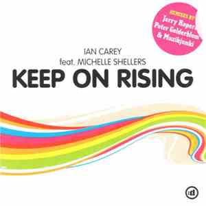 Ian Carey Feat. Michelle Shellers - Keep On Rising download mp3