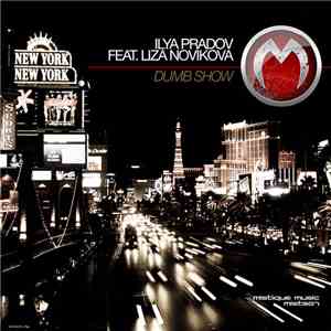 Ilya Pradov Feat. Liza Novikova - Dumb Show download mp3