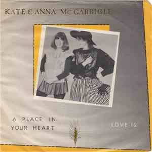 Kate & Anna McGarrigle - A Place In Your Heart / Love Is mp3 download