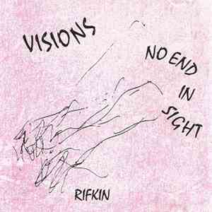 Rifkin  - Visions/No End In Sight download mp3
