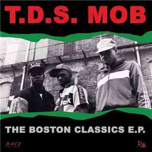 T.D.S. Mob - The Boston Classics E.P. download mp3