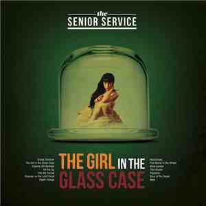 The Senior Service - The Girl In The Glass Case download mp3