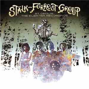 The Stalk-Forrest Group - St. Cecilia: The Elektra Recordings download mp3