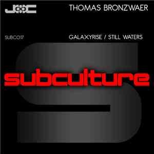 Thomas Bronzwaer - Galaxyrise / Still Waters download mp3