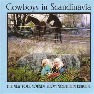 Various - Cowboys In Scandinavia The New Folk Sounds From Northern Europe download mp3