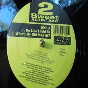 2 Sweet - Actin Bad download mp3