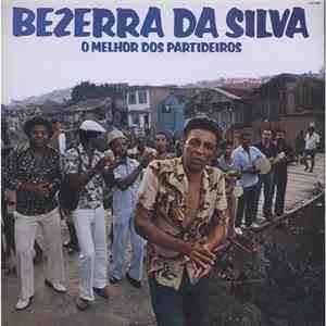 Bezerra Da Silva - O Melhor dos Partideiros download mp3