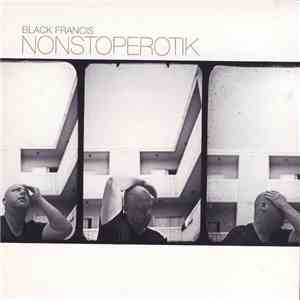 Black Francis - Nonstoperotik mp3 download