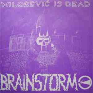 Brainstorm  - Milošević Is Dead download mp3