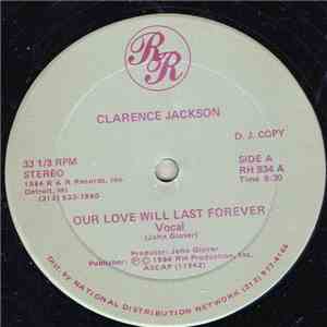 Clarence Jackson  - Our Love Will Last Forever mp3 download