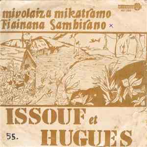 Issouf, Hugues - Mivolaiza Mikatramo / Fiainana Sambirano download mp3