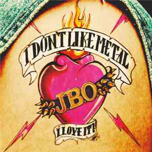 J.B.O. - I Don't Like Metal, I Love It! download mp3