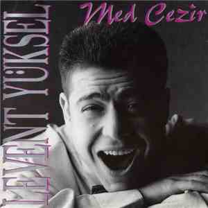 Levent Yüksel - Med Cezir download mp3