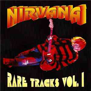 Nirvana - Rare Tracks Vol. I download mp3