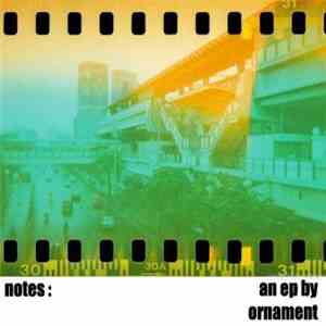 Ornament  - Notes: An EP By Ornament download mp3