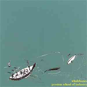 Preston School Of Industry - Whalebones download mp3