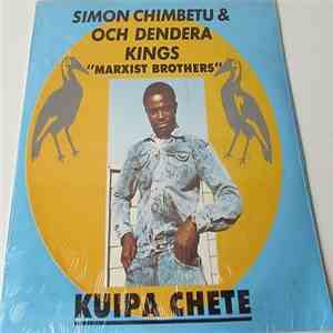 Simon Chimbetu & Orchestra Dendera Kings, Marxist Brothers - Kuipa Chete download mp3
