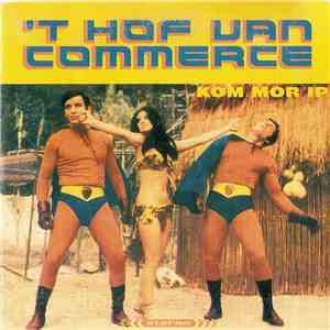 't Hof Van Commerce - Kom Mor Ip download mp3