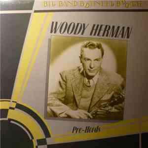 Woody Herman - Pre-Herds download mp3