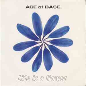 Ace Of Base - Life Is A Flower download mp3