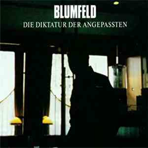 Blumfeld - Die Diktatur der Angepassten download mp3